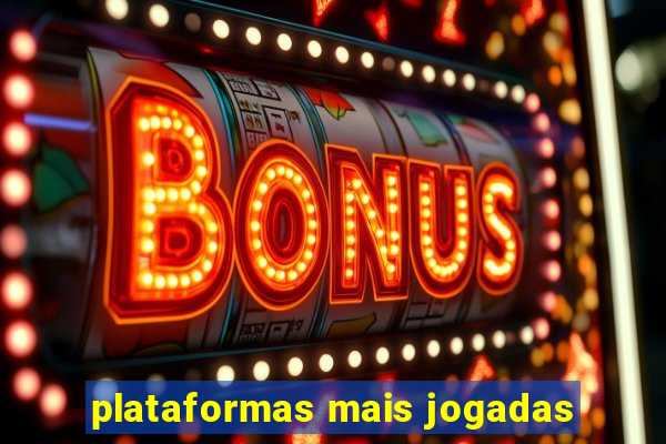 plataformas mais jogadas