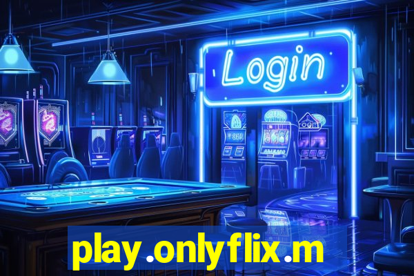 play.onlyflix.me