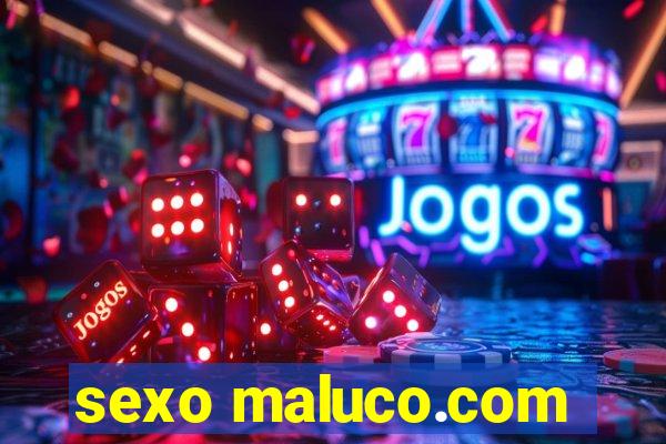 sexo maluco.com