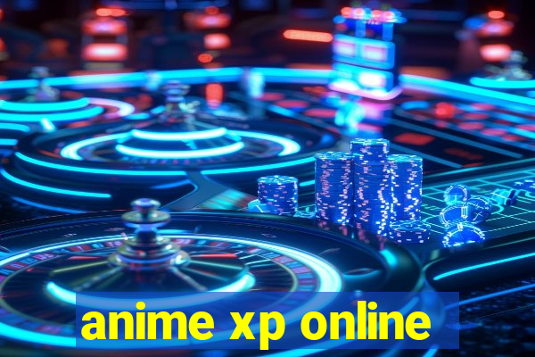 anime xp online