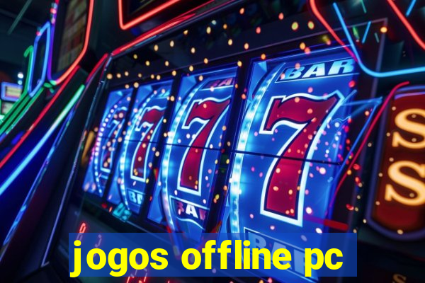 jogos offline pc