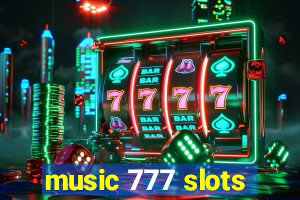 music 777 slots