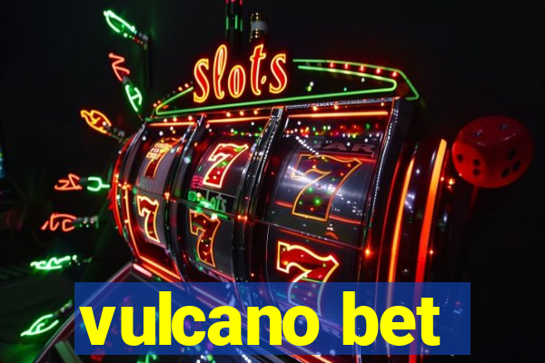 vulcano bet