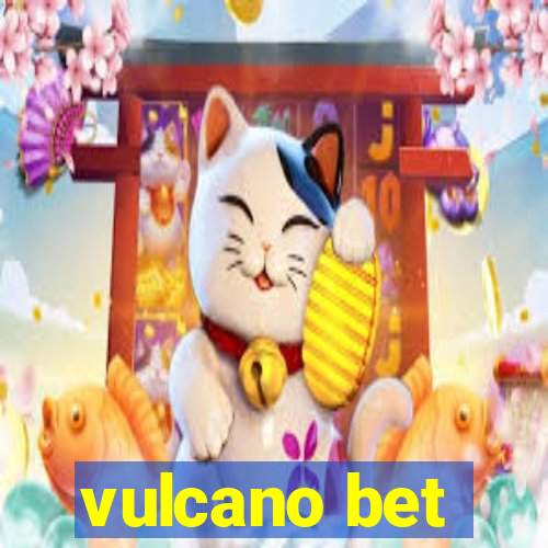 vulcano bet