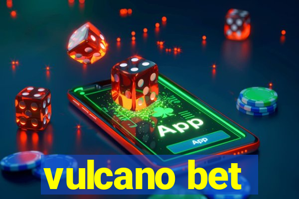 vulcano bet