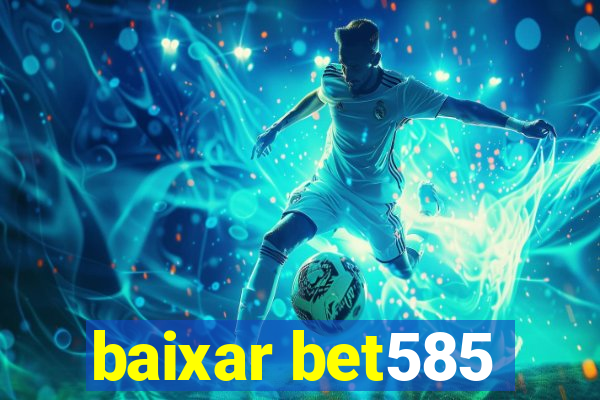 baixar bet585