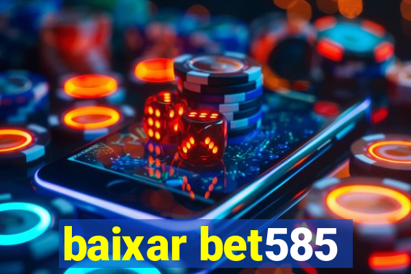 baixar bet585