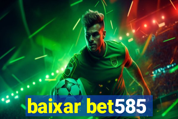 baixar bet585