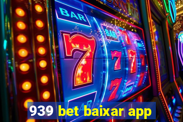 939 bet baixar app