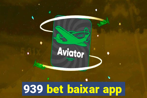 939 bet baixar app