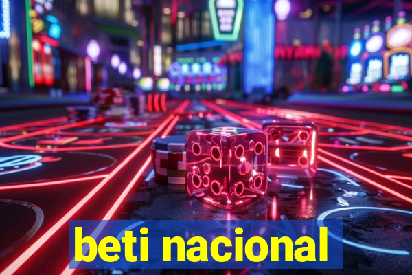 beti nacional