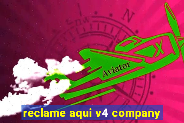 reclame aqui v4 company