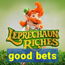 good bets