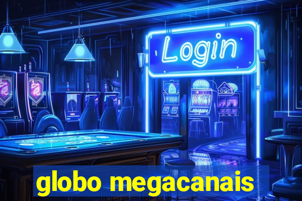 globo megacanais