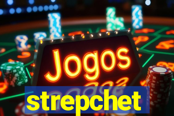 strepchet