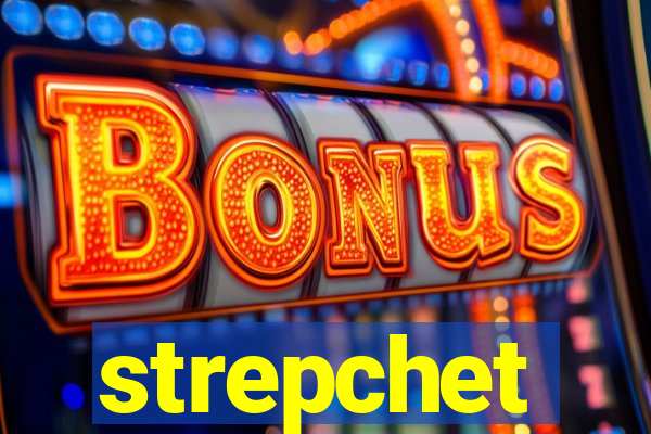 strepchet