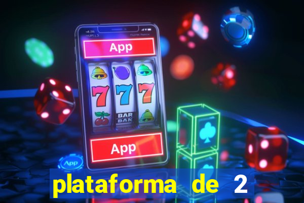 plataforma de 2 reais cassino