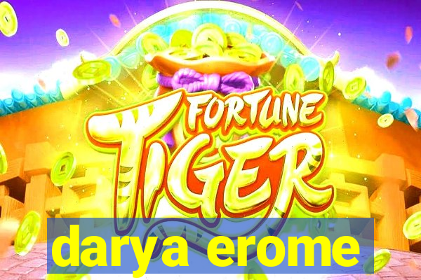 darya erome