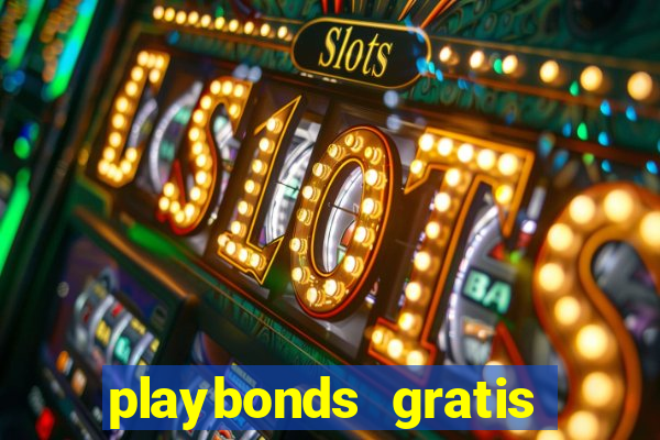 playbonds gratis jogar bingo silverball