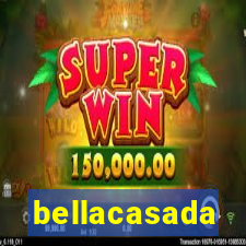 bellacasada