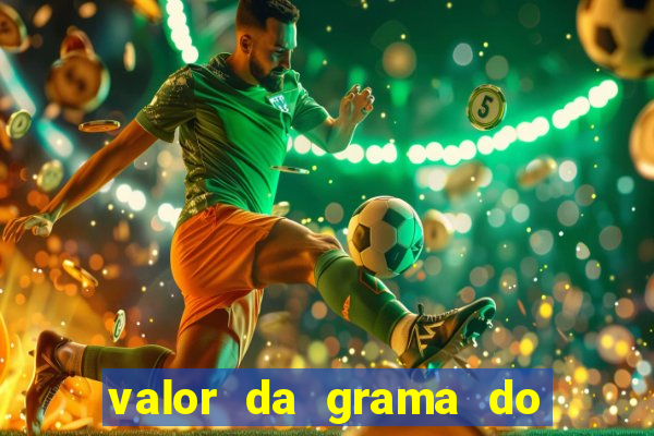 valor da grama do ouro em porto alegre