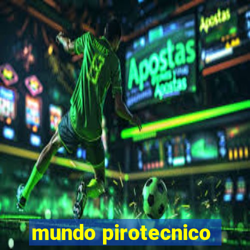 mundo pirotecnico