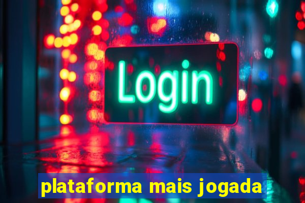 plataforma mais jogada