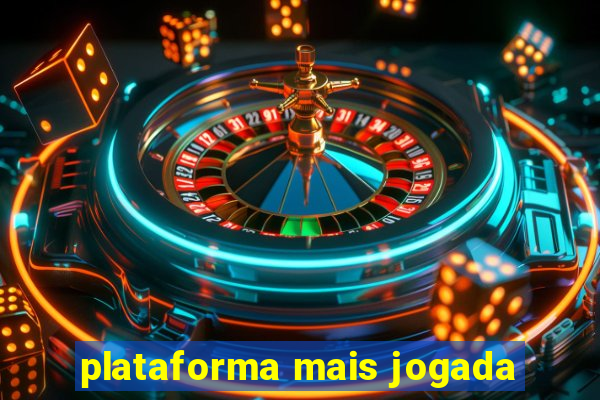 plataforma mais jogada