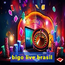 bigo live brasil