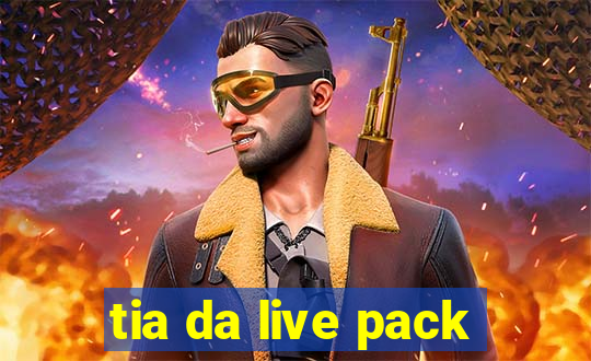 tia da live pack