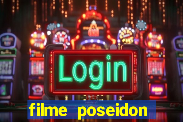 filme poseidon completo dublado