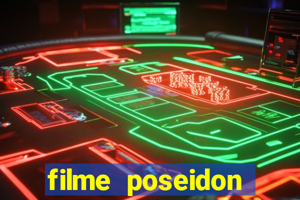 filme poseidon completo dublado