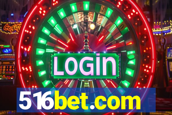 516bet.com