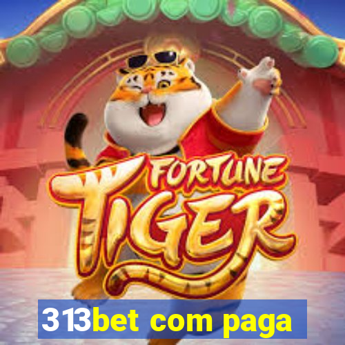 313bet com paga