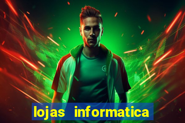 lojas informatica em recife