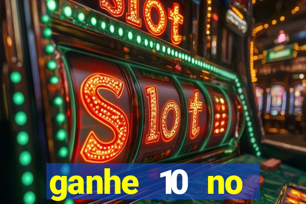 ganhe 10 no cadastro bet