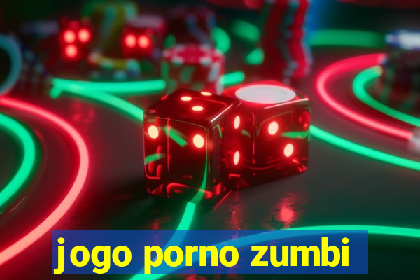 jogo porno zumbi