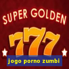 jogo porno zumbi