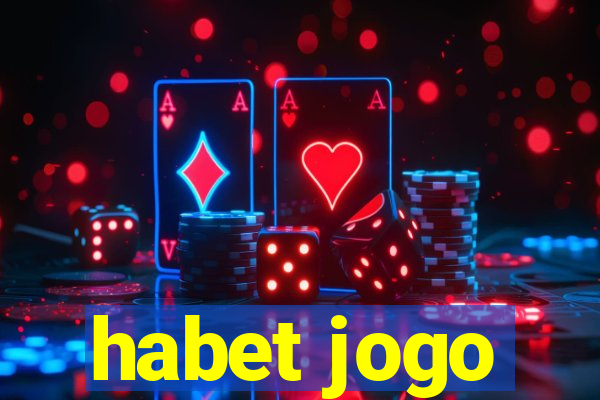 habet jogo