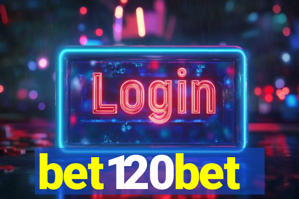 bet120bet