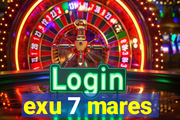 exu 7 mares