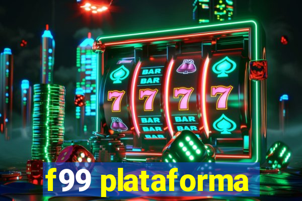 f99 plataforma