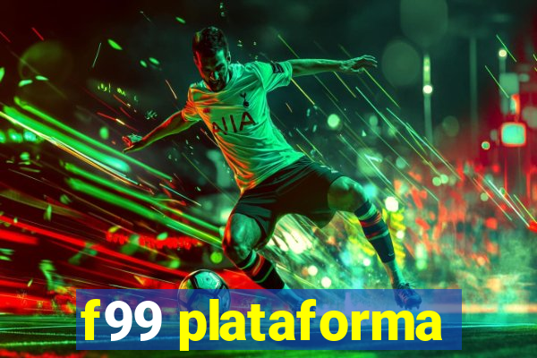 f99 plataforma