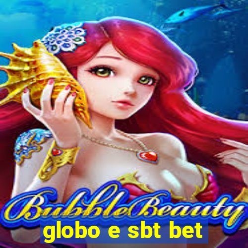 globo e sbt bet