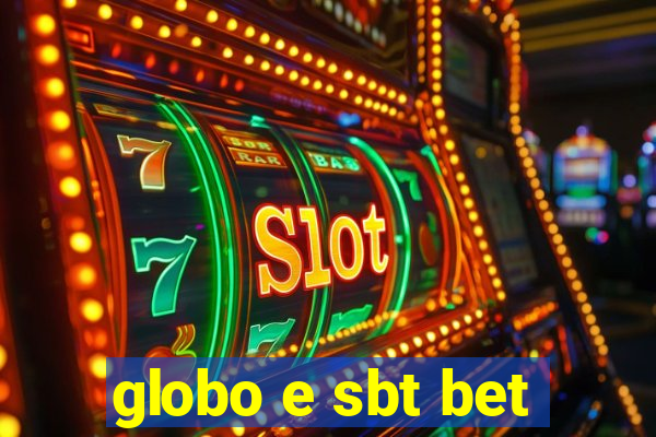 globo e sbt bet