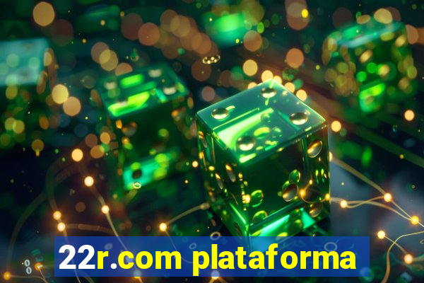 22r.com plataforma