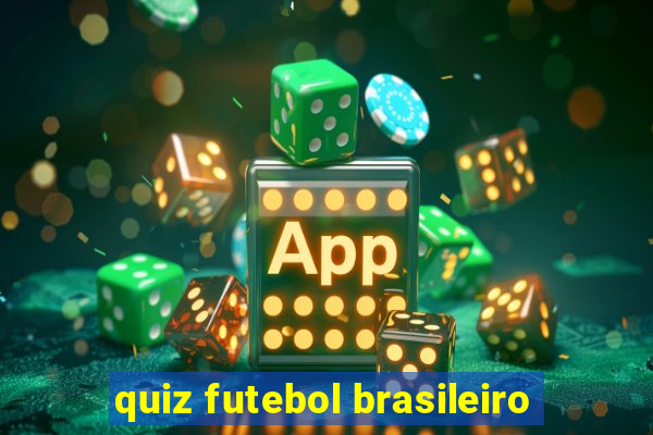 quiz futebol brasileiro