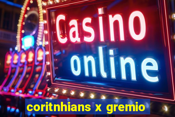 coritnhians x gremio