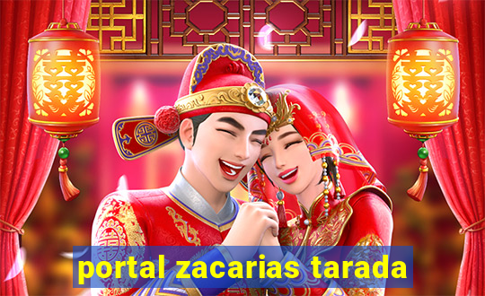 portal zacarias tarada