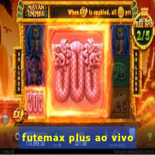 futemax plus ao vivo